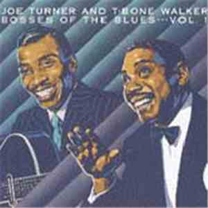 Joe Turner And T-Bone Walker - Bosses Of The Blues---Vol.1