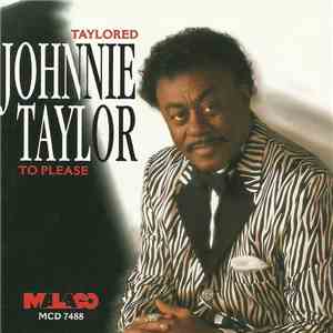 Johnnie Taylor - Taylored To Please