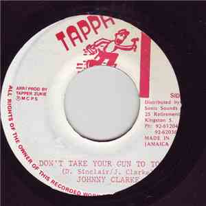 Johnny Clarke - Don't Take Your Guns To Town