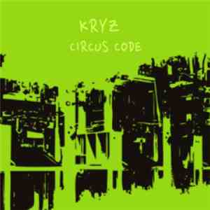 Kryz - Circus Code