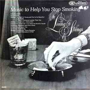 Living Strings - Music To Help You Stop Smoking