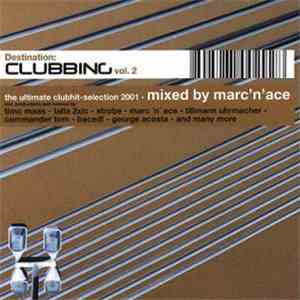 Marc'N'Ace - Destination: Clubbing Vol. 2