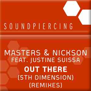 Masters & Nickson Feat. Justine Suissa - Out There (5th Dimension) (Remixes)