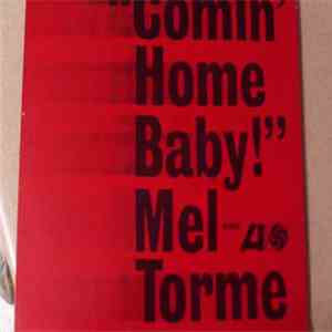 Mel Torme - Comin' Home Baby!