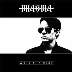 Miazma - Walk The Wire
