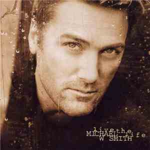 Michael W. Smith - Live The Life