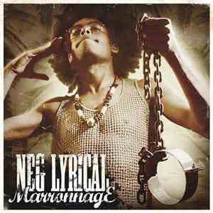 Neg Lyrical - Marronage