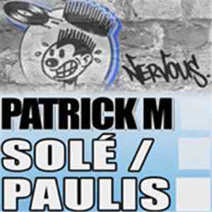 Patrick M - Sole / Paulis