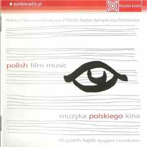 Polska Orkiestra Radiowa, Wojciech Rajski - Muzyka Polskiego Kina / Polish Film Music