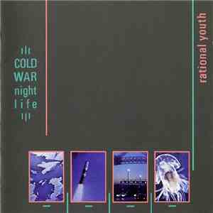 Rational Youth - Cold War Night Life