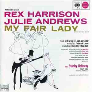 Rex Harrison, Julie Andrews With Stanley Holloway Book And Lyrics By Alan Jay Lerner Music By Frederick Loewe - My Fair Lady - Original Broadway Cast