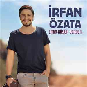 İrfan Özata - Emir Büyük Yerden