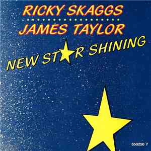 Ricky Skaggs And James Taylor - New Star Shining