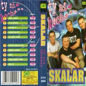 Skalar  - Ty Nie Kochasz...