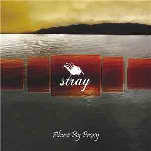 Stray  - Abuse By Proxy