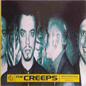 The Creeps - Seriouslessness