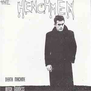 The Henchmen  - Death Machine / Bitch Goddess