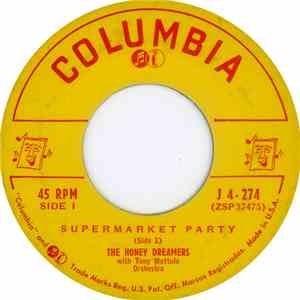 The Honey Dreamers With Tony Mottola Orchestra - Supermarket Party