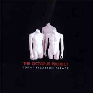 The Octopus Project - Identification Parade