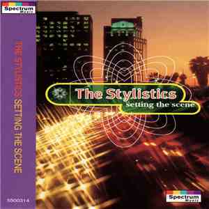The Stylistics - Setting The Scene