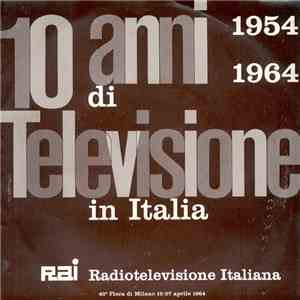Unknown Artist - 1954 1964 10 Anni Di Televisione In Italia