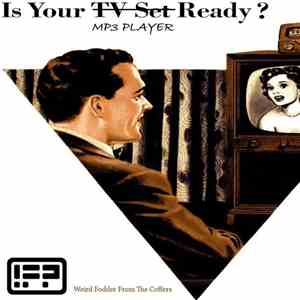 Various - Is Your MP3 Player Ready? Weird Fodder From The Coffers