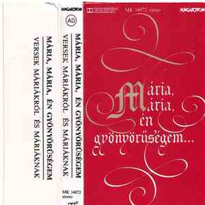 Various - Mária, Mária, Én Gyönyörűségem