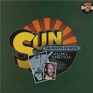 Various - Sun: The Roots Of Rock: Volume 6: Sunset Soul