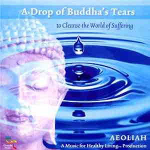 Aeoliah - A Drop Of Buddha's Tears