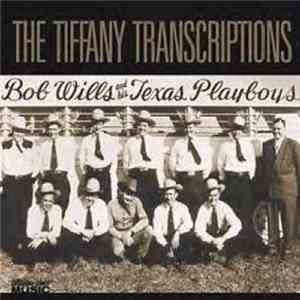 Bob Wills & His Texas Playboys - The Tiffany Transcriptions