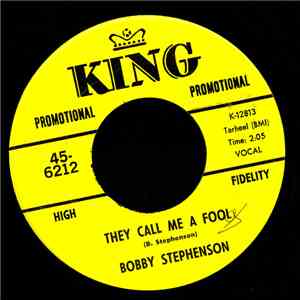 Bobby Stephenson - They Call Me A Fool
