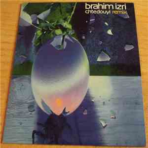 Brahim Izri - Chtedouyi Remix