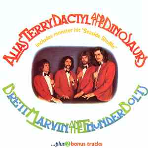 Brett Marvin & The Thunderbolts - Alias Terry Dactyl & The Dinosaurs ...Plus