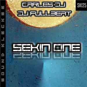 Carles DJ & DJ Fullbeat - Sekin One