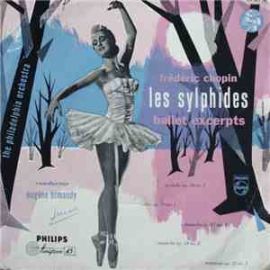 Chopin, The Philadelphia Orchestra Conductor: Eugene Ormandy - Les Sylphides - Ballet (Excerpts)