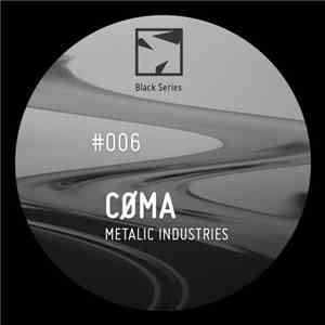 Cøma - Metalic Industries