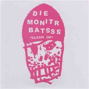 Die Monitr Batsss / Les Georges Leningrad - Clean Up / Monster Klaw