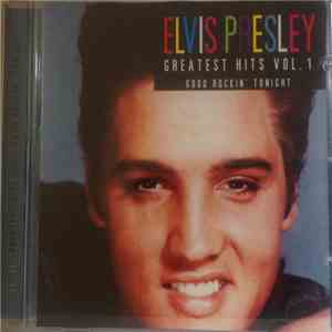 Elvis Presley - Greatest Hits Vol 1 (Good Rockin' Tonight)