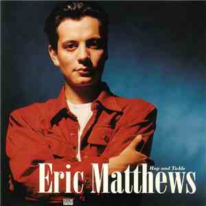 Eric Matthews - Hop And Tickle