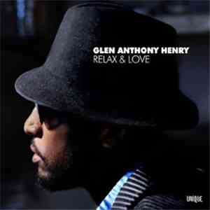 Glen Anthony Henry - Relax & Love