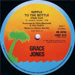 Grace Jones - Nipple To The Bottle (Club Cut) / The Apple Stretching
