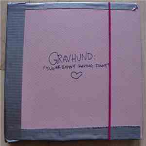 Gravhund - Sugar Bunny Having Funny