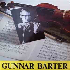 Gunnar Barter, Karol Szymanowski, Richard Strauss, Hilding Rosenberg, Tor Aulin, Torbjörn Lundquist - Gunnar Barter