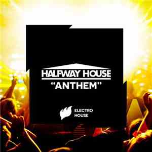 Halfway House - Anthem