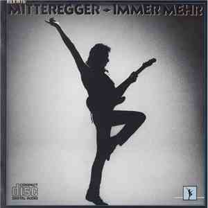 Herwig Mitteregger - Immer Mehr
