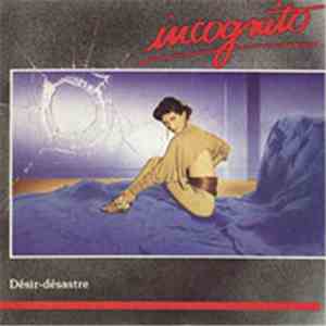 Incognito - Desir-Desastre