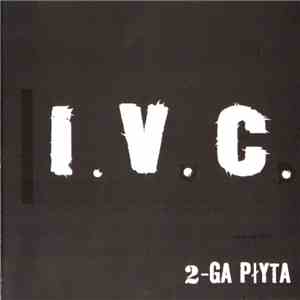 I.V.C. - 2-ga Płyta
