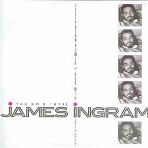 James Ingram - Yah Mo B There