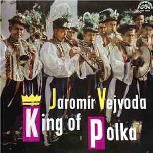 Jaromír Vejvoda - King Of Polka