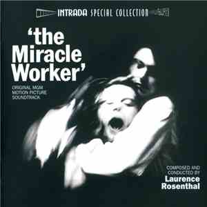 Laurence Rosenthal - The Miracle Worker (Original MGM Motion Picture Soundtrack)